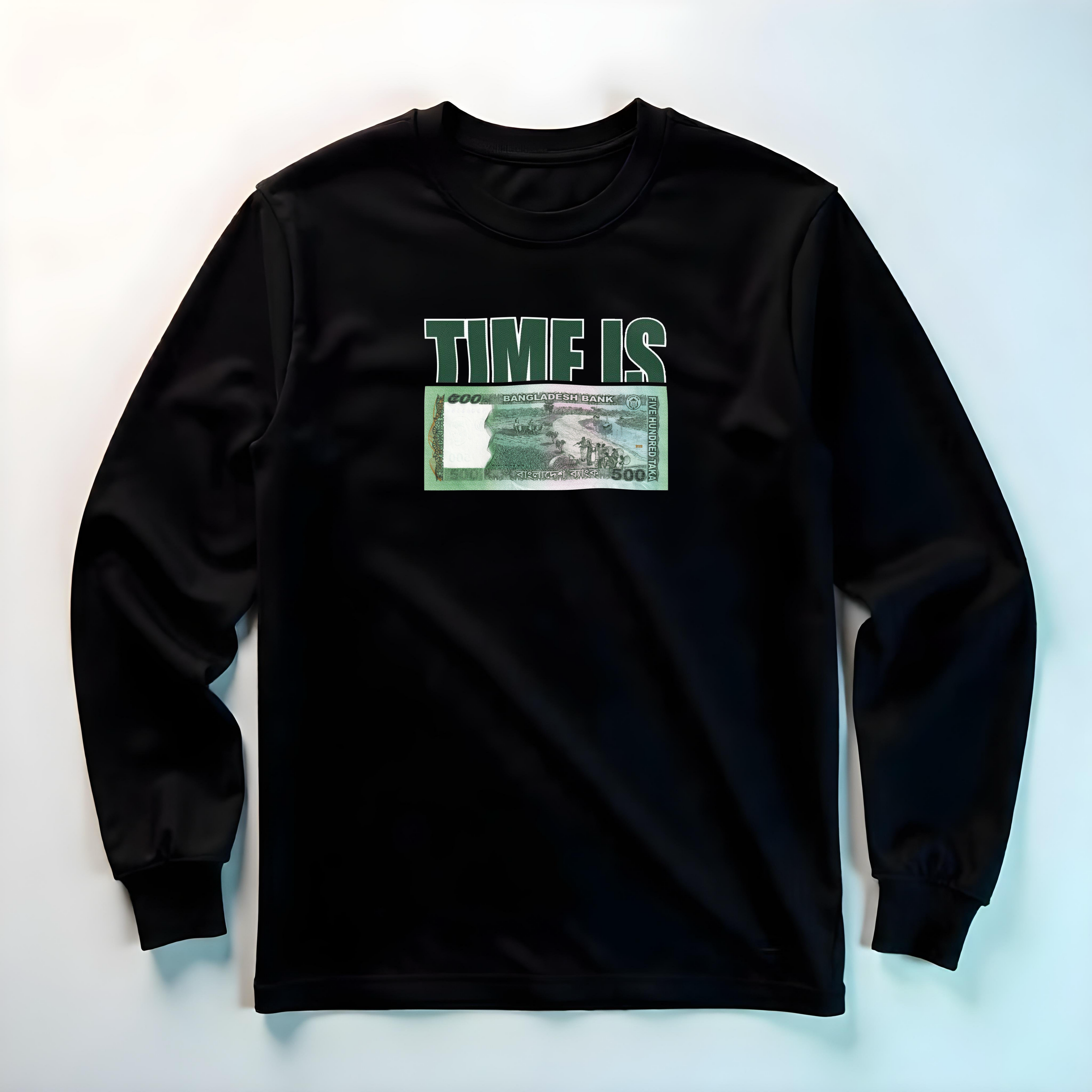 Time is Money | Full Sleeve T-shirt